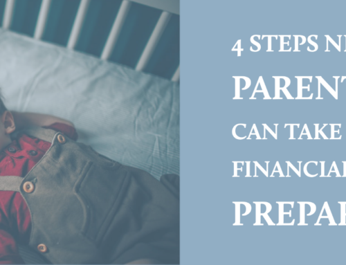 4 Steps New Parents Can Take to Financially Prepare